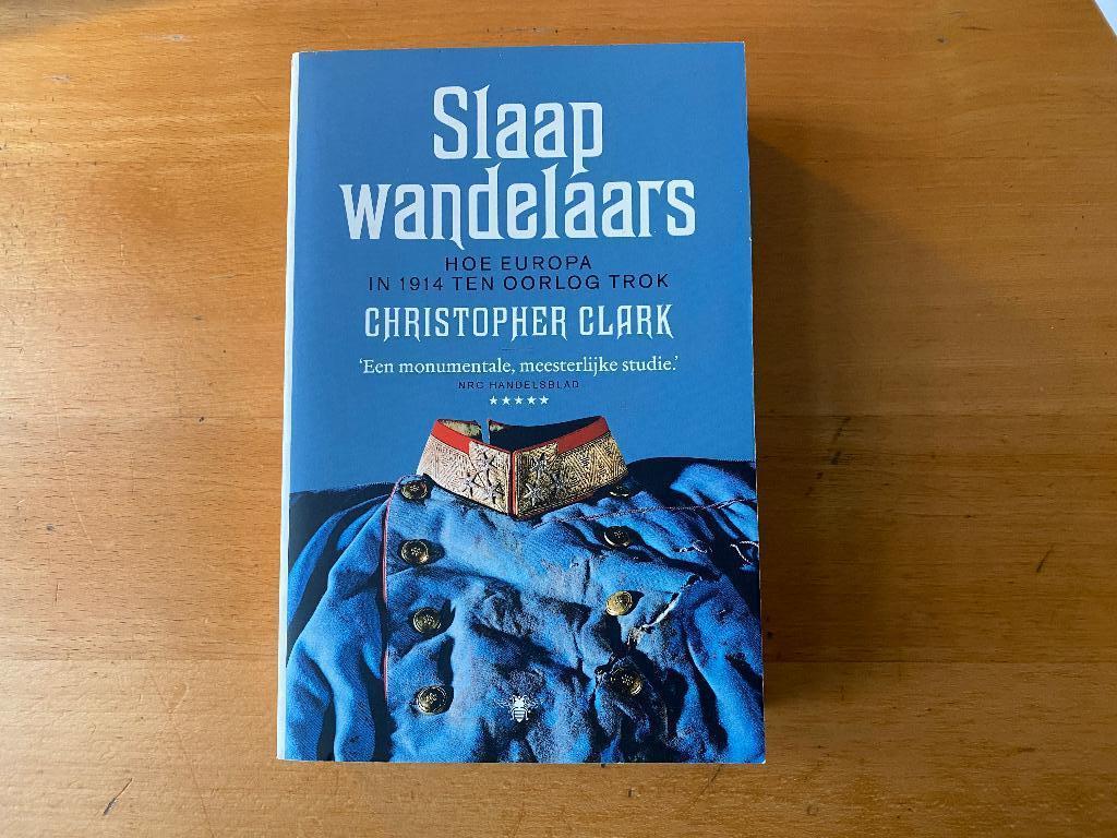Christopher Clark - Slaapwandelaars (in nieuwstaat), Ophalen of Verzenden, Zo goed als nieuw, Europa