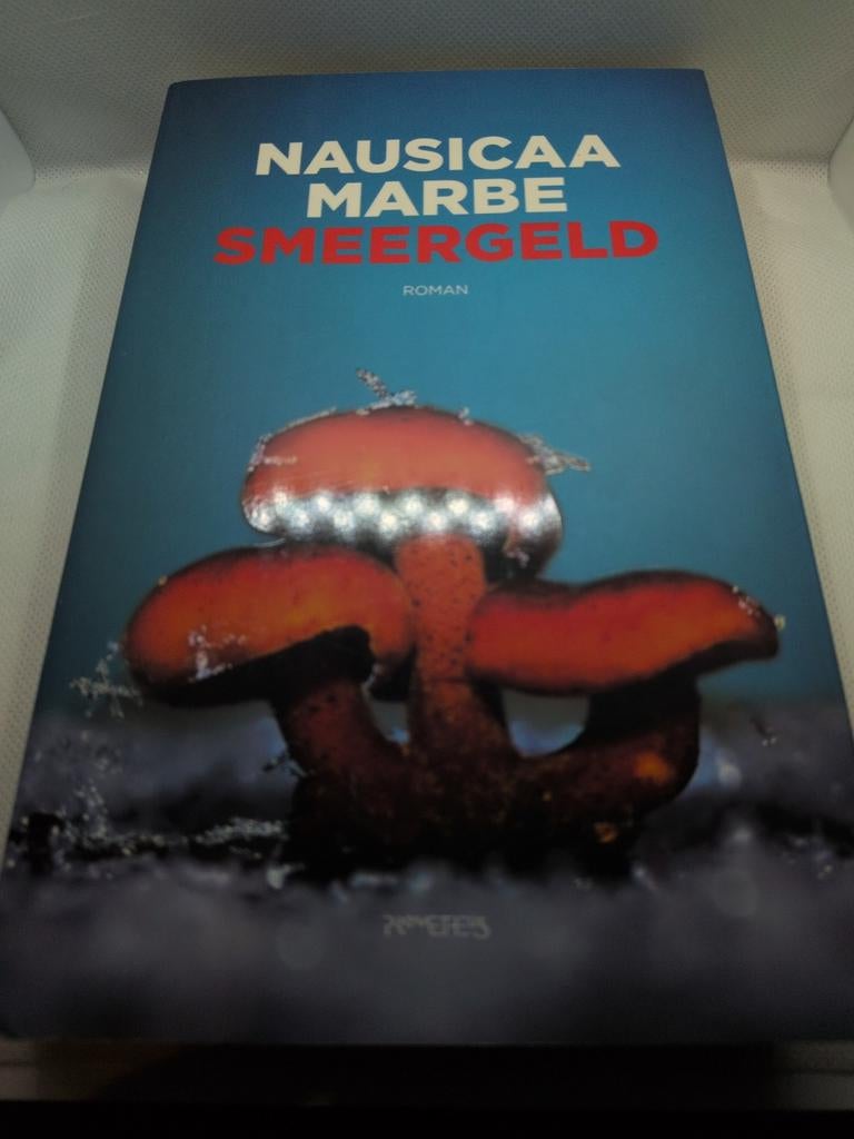 Smeergeld - Nausicaa Marbe - Roman, Ophalen of Verzenden, Zo goed als nieuw, Nausicaa Marbe, Nederland