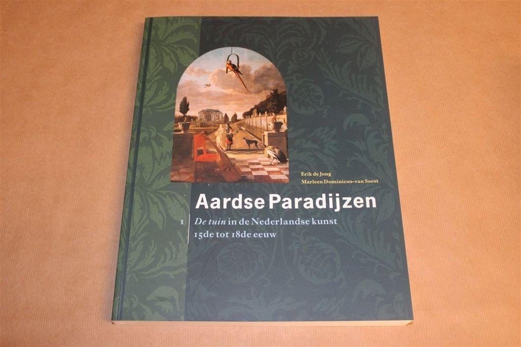 Aardse Paradijzen — Tuin in Nederlandse Kunst [15e-18e Eeuw], Ophalen of Verzenden, Zo goed als nieuw