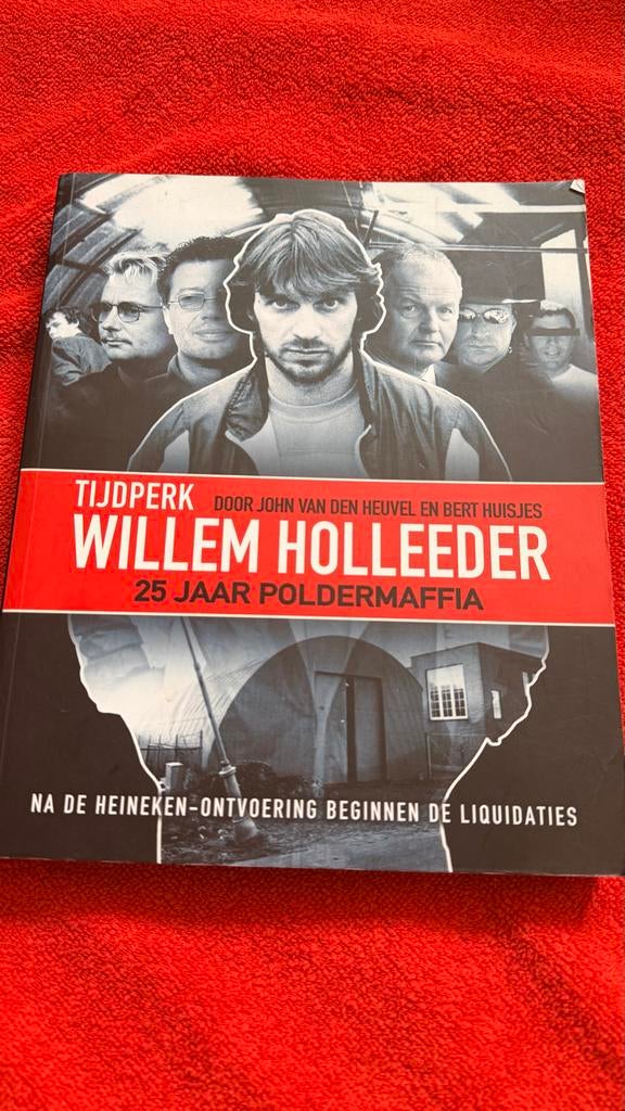 Tijdperk Willem Holleeder: 25 Jaar Poldermarffia, Ophalen of Verzenden, Zo goed als nieuw