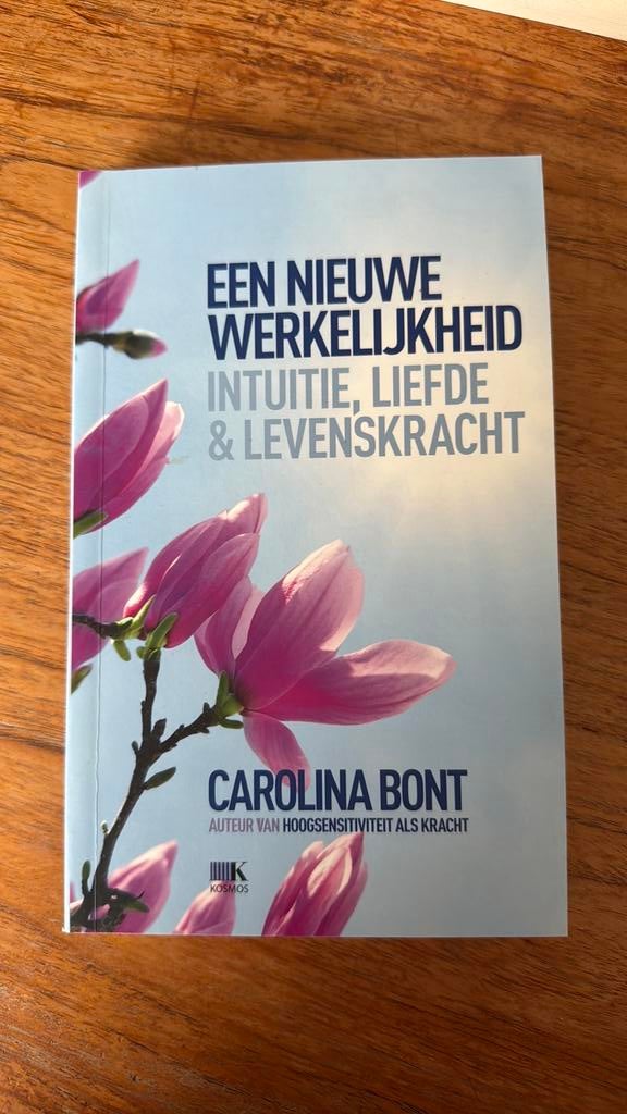 Carolina Bont - Een nieuwe werkelijkheid, Spiritualiteit algemeen, Carolina Bont, Overige typen, Ophalen of Verzenden