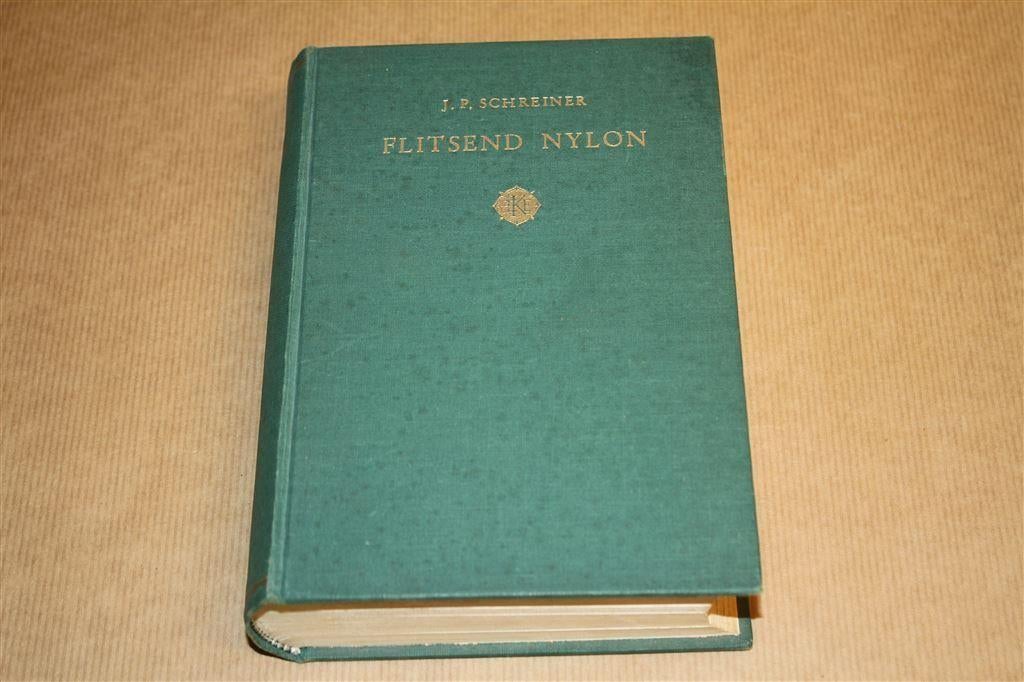 Flitsend nylon - J.P. Schreiner - 3e druk 1954, Ophalen of Verzenden, Gelezen, Overige onderwerpen