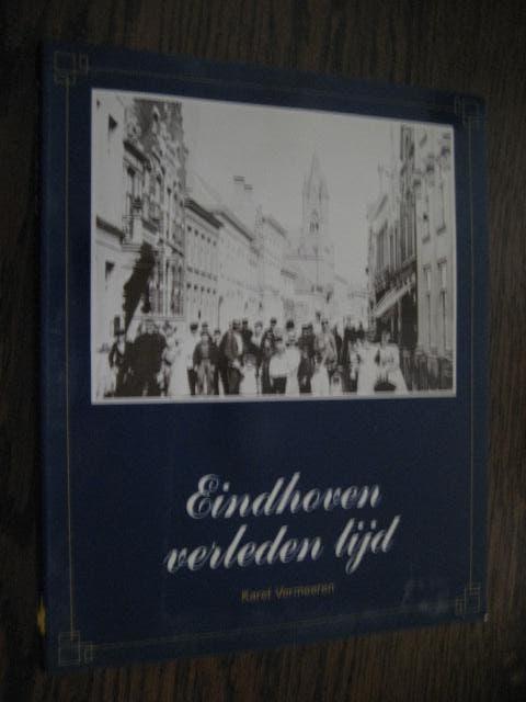 eindhoven verleden tijd / karel vermeren, Ophalen of Verzenden, 20e eeuw of later, Zo goed als nieuw