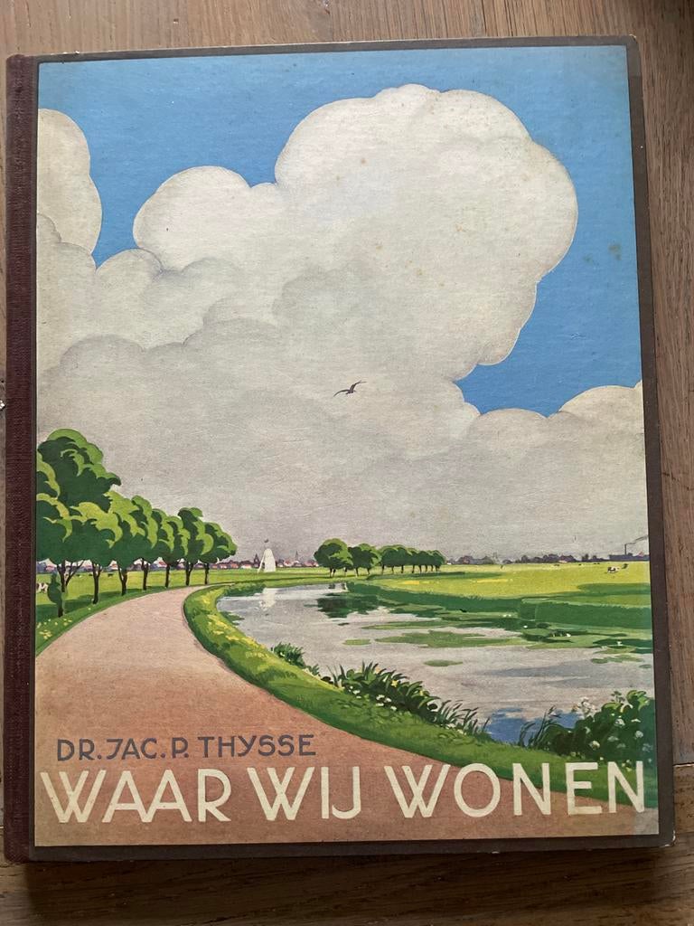 Waar Wij Wonen - Dr. Jac. P. Thijsse, Ophalen of Verzenden, Gelezen