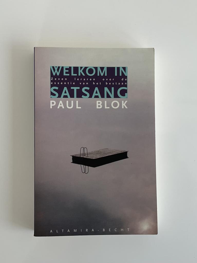 Welkom in Satsang, Paul Blok, Achtergrond en Informatie, Spiritualiteit algemeen, Ophalen of Verzenden, Zo goed als nieuw