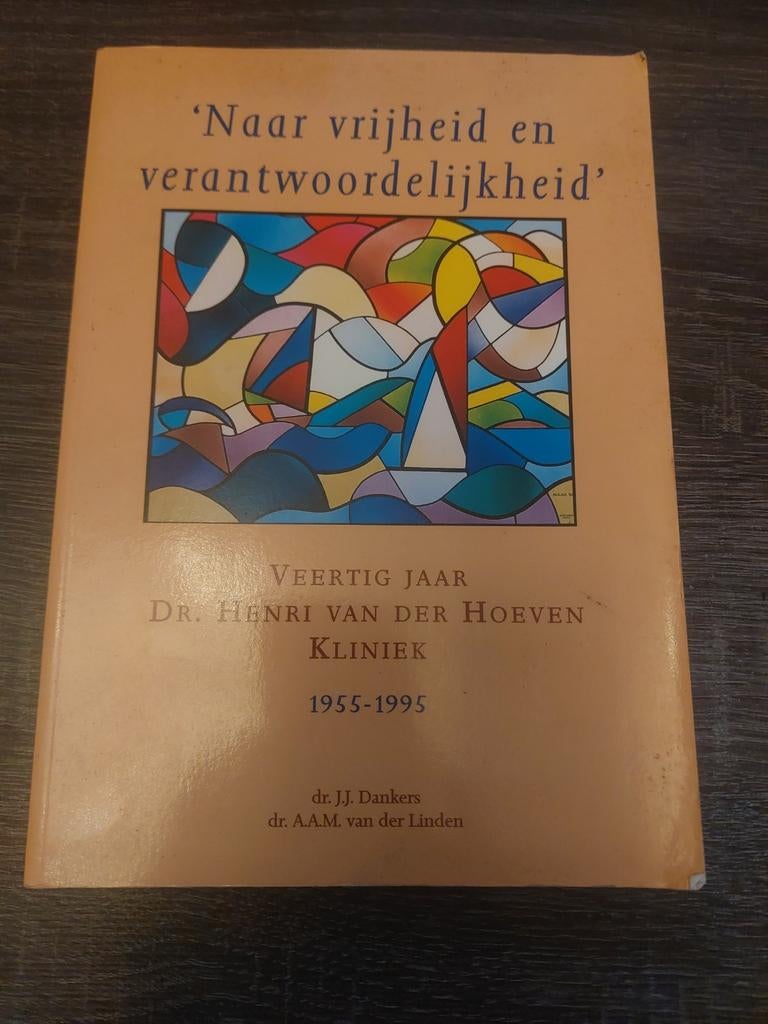 Naar vrijheid en verantwoordelijkheid - Henri van der Hoeven, Ophalen of Verzenden, Gelezen, Dr. J.J. Dankers, dr. A.A.M. van der Linden