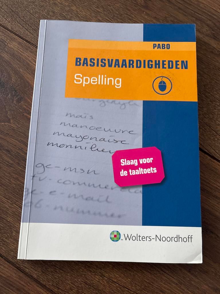 Basisvaardigheden Spelling PABO - Wolters-Noordhoff, Boeken, Schoolboeken, Gelezen, Nederlands, Overige niveaus, Ophalen of Verzenden