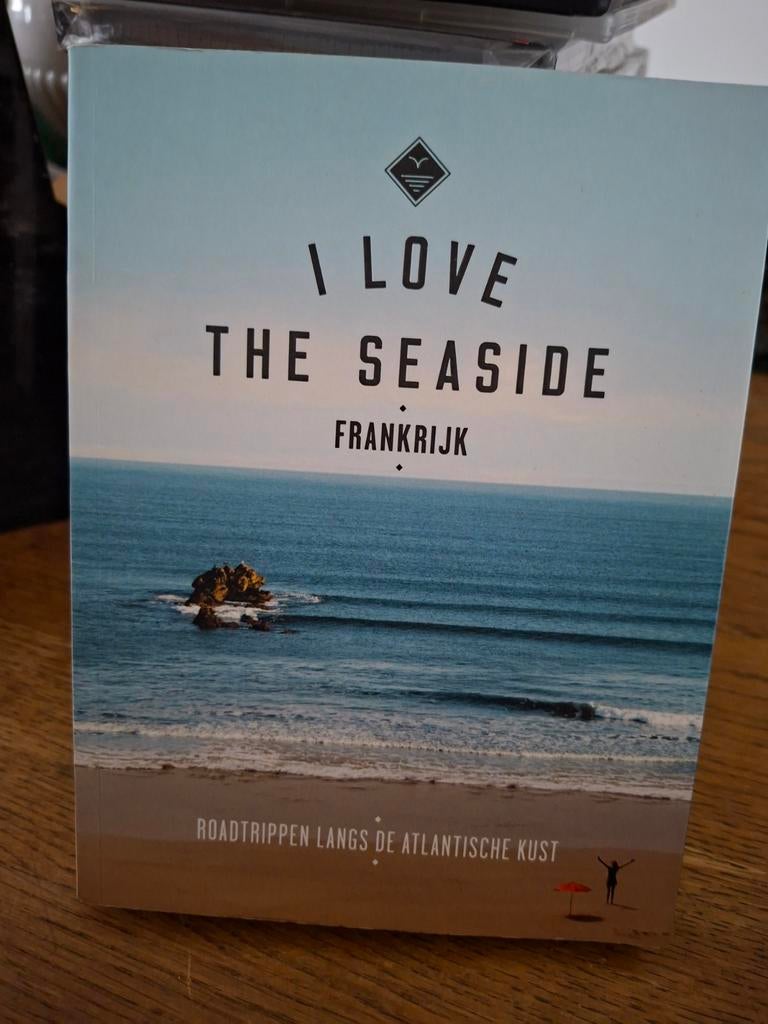 Alexandra Gossink - Frankrijk  i love the seaside, Verzenden, Europa, Zo goed als nieuw, Reisgids of -boek