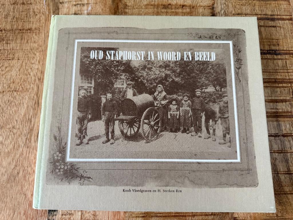 Oud Staphorst in Woord & Beeld - Rouveen Meppel Zwolle, Boeken, Geschiedenis | Stad en Regio, Gelezen, 20e eeuw of later, Ophalen of Verzenden