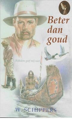 W. Schippers : Beter dan goud, Ophalen of Verzenden, Zo goed als nieuw