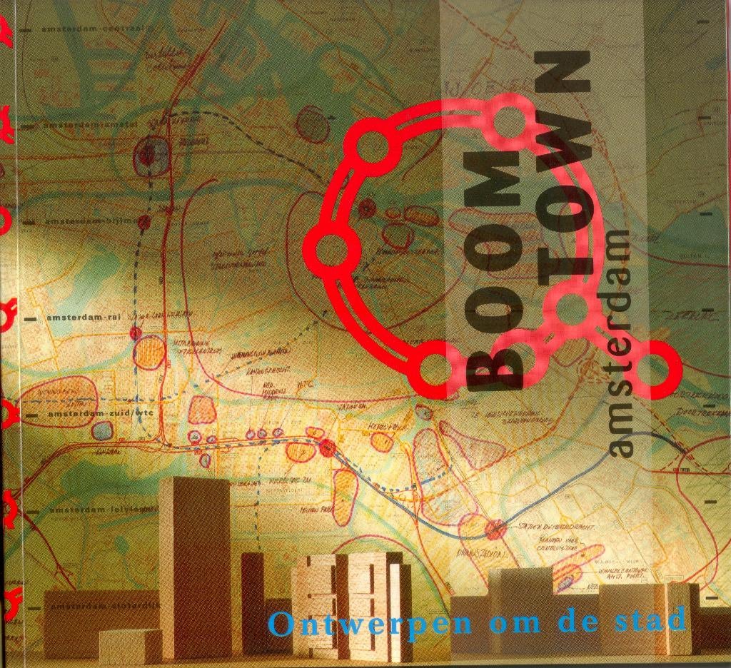 Amsterdam - Boom Town - Ontwerpen om de stad, Ophalen of Verzenden, Gelezen