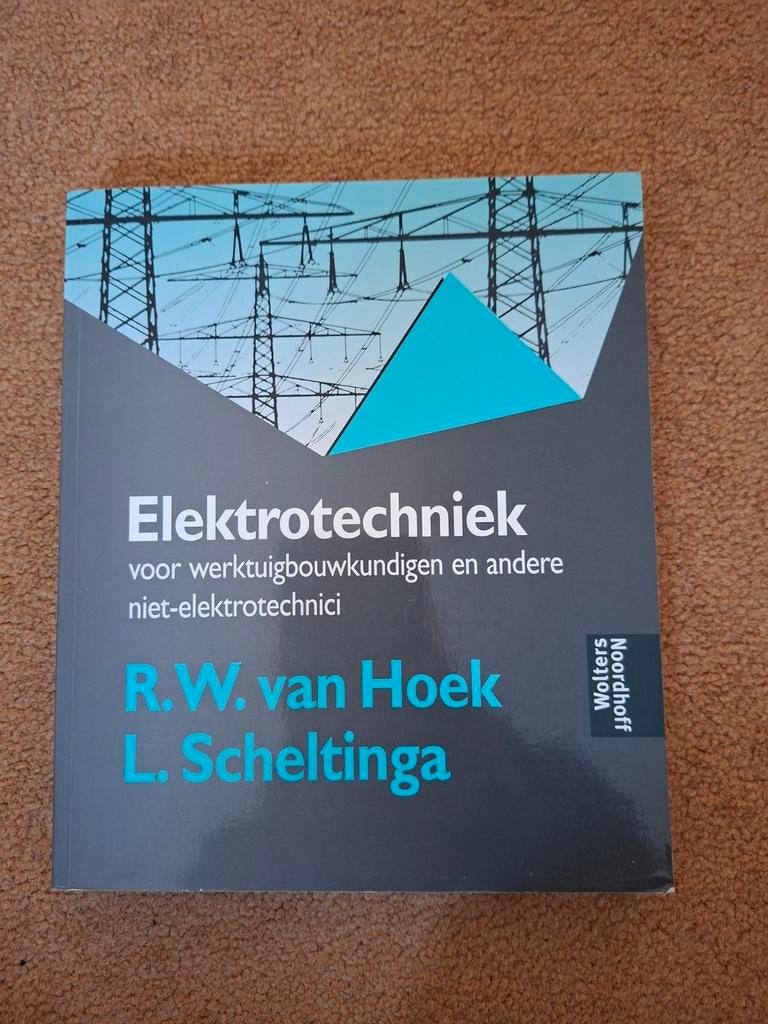 Elektrotechniek voor werktuigbouwkundigen - R.W. van Hoek, Boeken, Ophalen of Verzenden, Zo goed als nieuw, Elektrotechniek, R.W. van Hoek, L. Scheltinga
