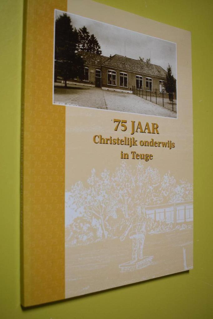 75 jaar Christelijk Onderwijs Teuge- De Zaaier 1927-2002, Boeken, Ophalen of Verzenden, 20e eeuw of later, Zo goed als nieuw, B. Jolink e.a.