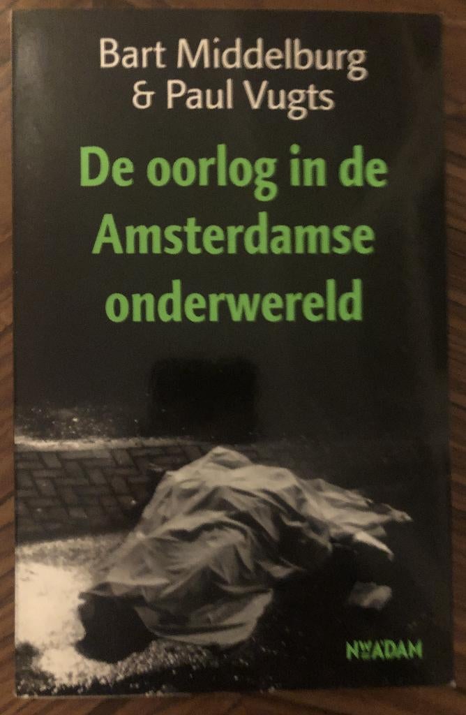 De oorlog in de Amsterdamse onderwereld (Middelburg & Vugts), Boeken, Maatschappij en Samenleving, Ophalen of Verzenden, Zo goed als nieuw