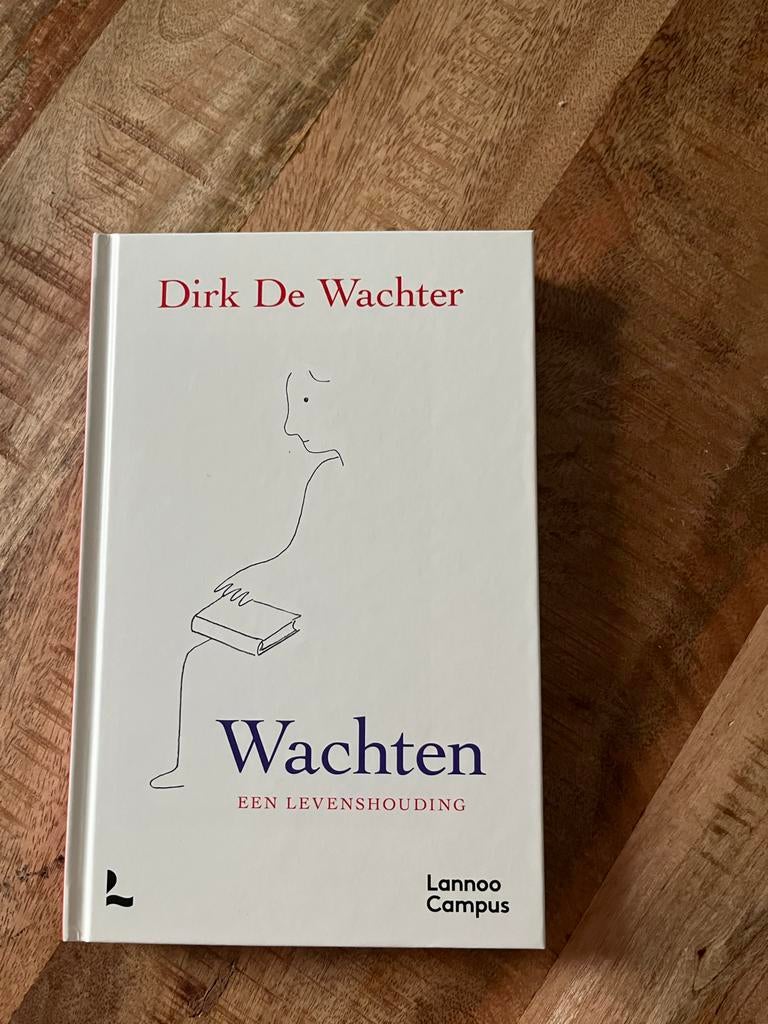 Wachten - Dirk De Wachter - Een Levenshouding, Ophalen of Verzenden, Nieuw
