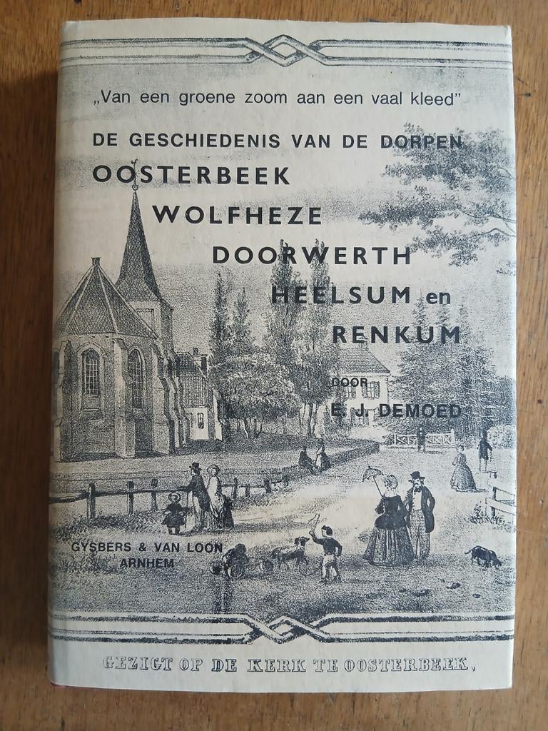 Geschiedenis van de dorpen Oosterbeek, Wolfheze, Doorwerth, Boeken, Geschiedenis | Stad en Regio, Ophalen of Verzenden