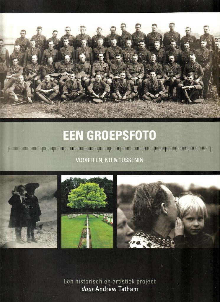 Een groepsfoto / Voorheen, Nu & Tussnin, Boeken, Geschiedenis | Wereld, Zo goed als nieuw, Europa, 20e eeuw of later, Ophalen of Verzenden