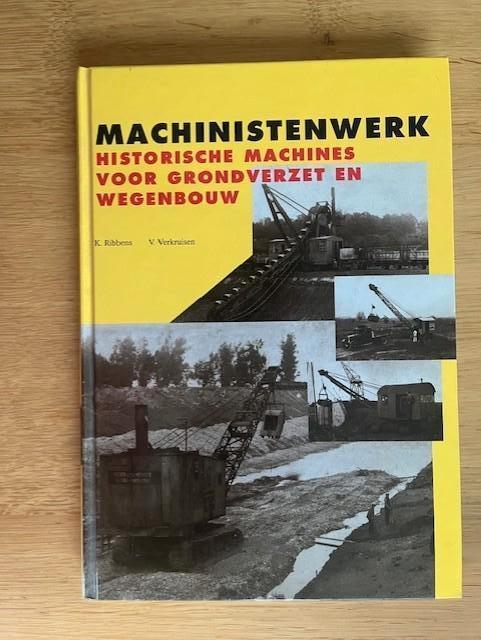 Machinistenwerk - historisch machines grondverzet en, Boeken, Ophalen of Verzenden, Zo goed als nieuw, Overige merken