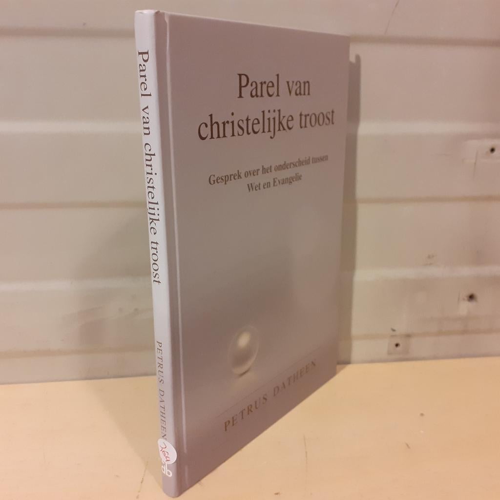 Nr. 264 Petrus Datheen. Parel van christelijke troost., Boeken, Christendom | Protestants, Ophalen of Verzenden, Zo goed als nieuw