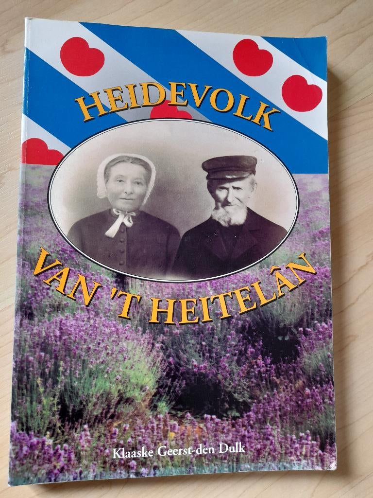 HEIDEVOLK VAN 'T HEITELAN Klaaske Geerst-den Dulk, Ophalen of Verzenden, Zo goed als nieuw