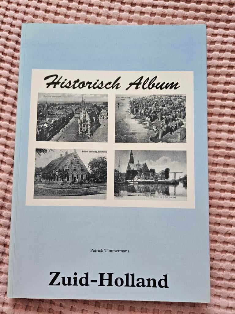 Historisch Album Zuid-Holland, Boeken, Geschiedenis | Stad en Regio, Ophalen of Verzenden