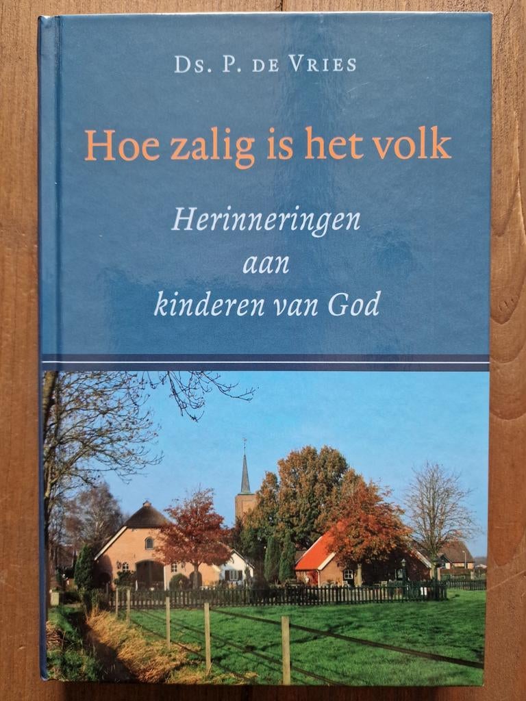 Hoe zalig is het volk - Ds. P. de Vries, Boeken, Ophalen of Verzenden