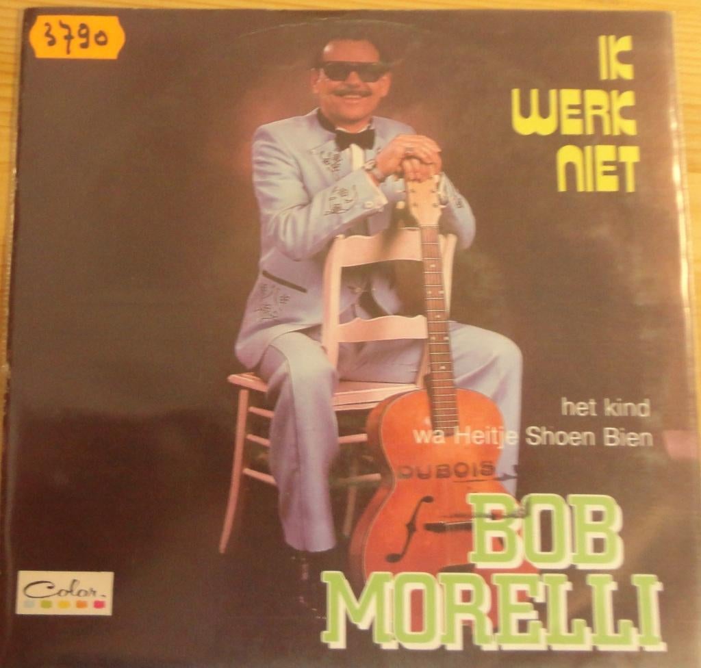 Bob Morelli > Ik werk niet, Ophalen of Verzenden, Gebruikt, 7 inch, Nederlandstalig