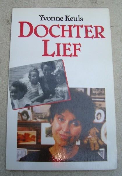 Dochterlief - Yvonne Keuls, Yvonne Keuls, Ophalen of Verzenden, Zo goed als nieuw, Eén auteur