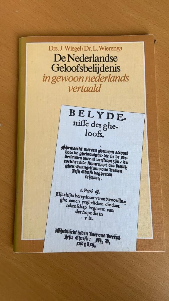 De Nederlandse geloofbelijdenis - J. Wiegel-L. Wierenga, Boeken, Ophalen of Verzenden