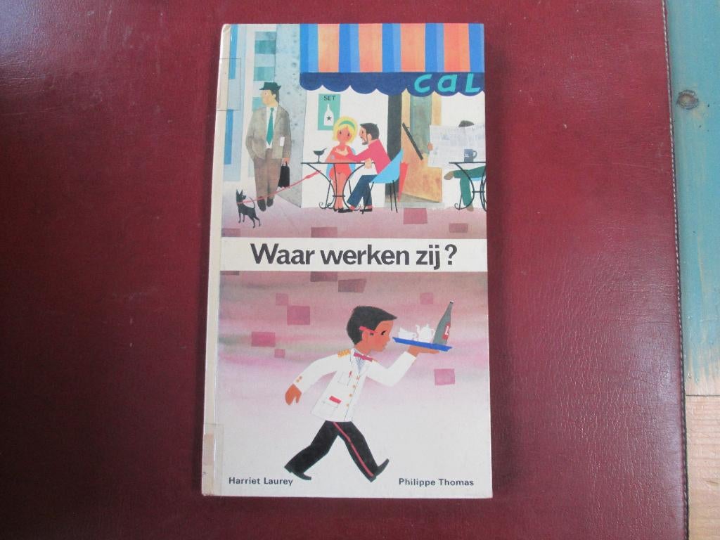 Waar werken zij?, door Harriet Laurey en Philippe Thomas, Ophalen of Verzenden, Gelezen, Non-fictie