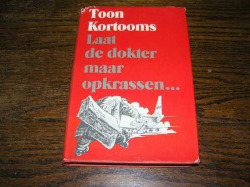 Toon Kortooms- Laat de dokter maar opkrassen.., Gelezen, Toon Kortooms, Ophalen of Verzenden, Nederland