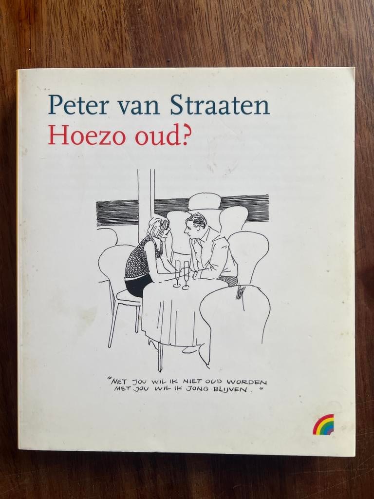 Peter van Straaten - Hoezo oud? (Rainbow Pocket 893), Boeken, Ophalen of Verzenden, Zo goed als nieuw