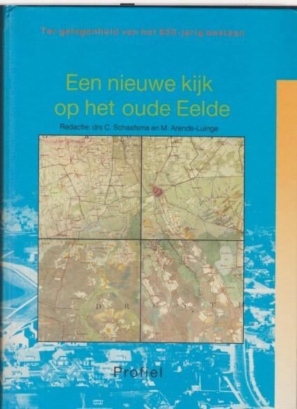 Een nieuwe kijk op het EELDE, Boeken, Geschiedenis | Stad en Regio, Ophalen of Verzenden, Nieuw