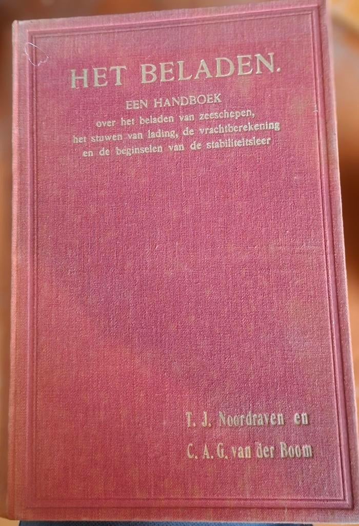 Het Beladen: Handboek over zeeschepen (1918), Boeken, Techniek, Ophalen of Verzenden, Gelezen, Overige onderwerpen, T. J. Noordraven en C. A. G. van der Boom