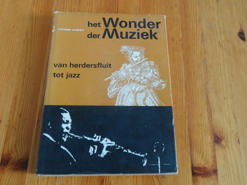 Het wonder der muziek - luciano alberti, Boeken, Ophalen of Verzenden, Gelezen, Algemeen