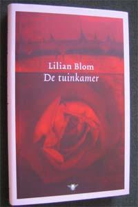 Lilian Blom : De tuinkamer, Boeken, Ophalen of Verzenden, Zo goed als nieuw