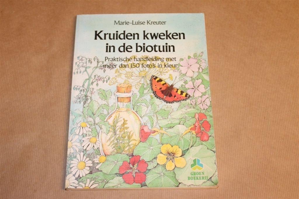 Kruiden Kweken in de Bio-tuin — Handleiding met 150 Foto's, Boeken, Ophalen of Verzenden, Gelezen, Tuinieren en Tuinplanten