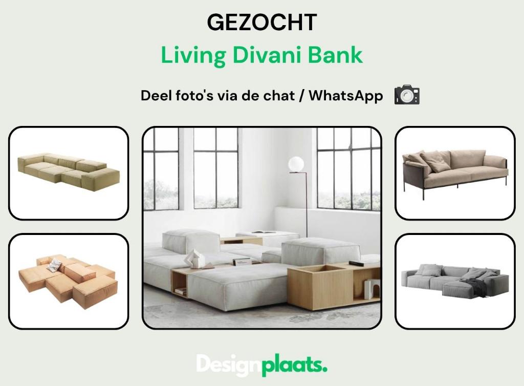 GEZOCHT: Living Divani Bank — Directe Inkoop, Nieuw, https://www.livingdivani.it/en/homepage/, Ophalen of Verzenden, Bankstel Bank Zetels Sofa Hoekbank Design bank