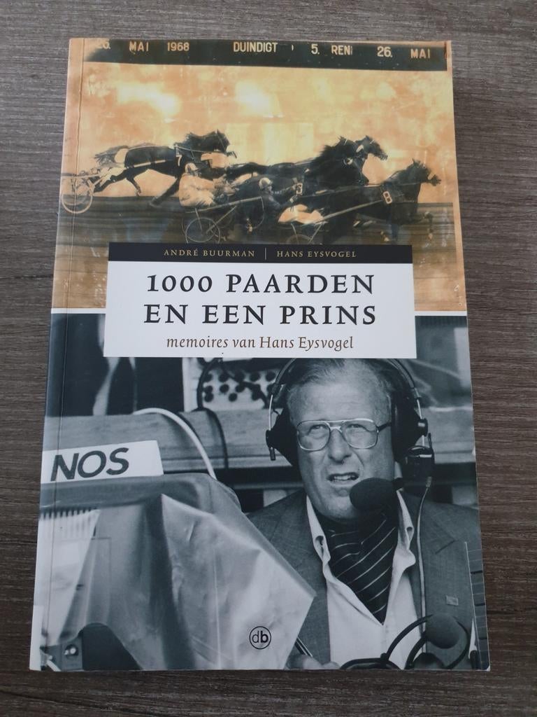 1000 Paarden en een Prins - Memoires Hans Eysvogel, Ophalen of Verzenden, Gelezen, André Buurman, Hans Eysvogel