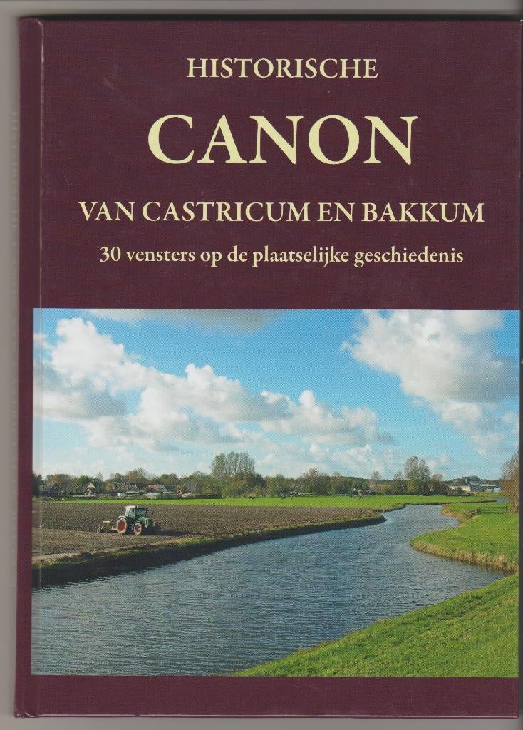 historische canon castricum bakkum 30x geschiedenis toen, Ophalen of Verzenden, Nieuw