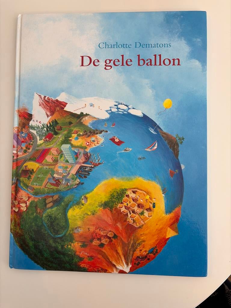 De gele ballon - Charlotte Dematons (Prentenboek), Ophalen of Verzenden, Zo goed als nieuw, Fictie algemeen