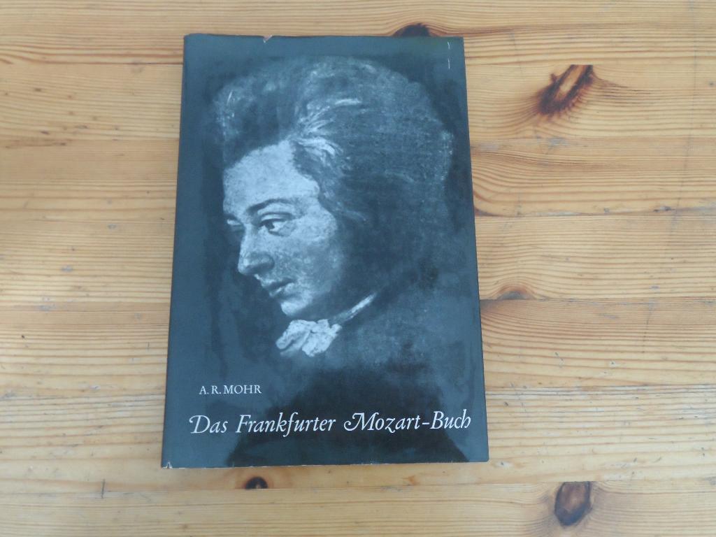 Das frankfurter mozart buch - a. R. Mohr, Ophalen of Verzenden, Gelezen, Artiest