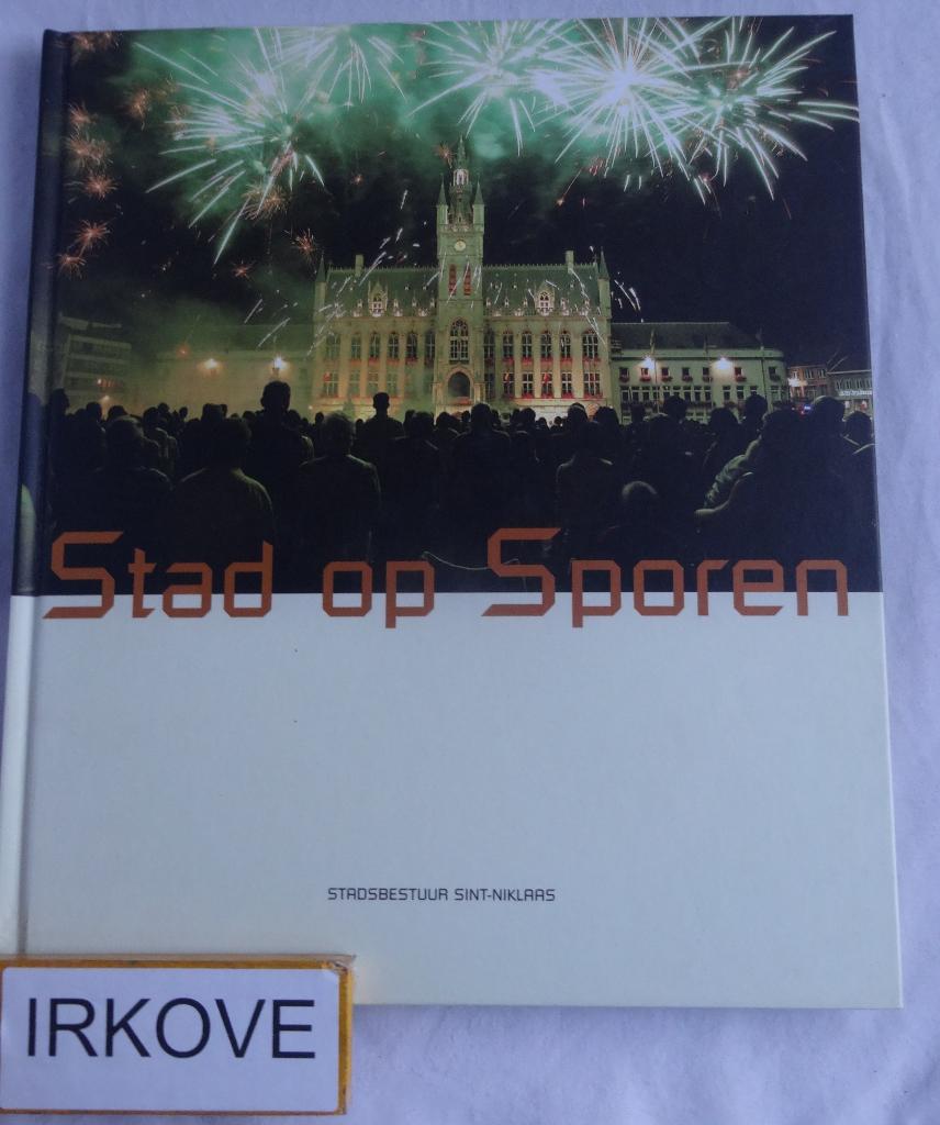 STAD OP SPOREN * SINT NIKLAAS * Nieuwstaat *, Ophalen of Verzenden, 20e eeuw of later, Zo goed als nieuw, Gert Cools / Patty de Meester