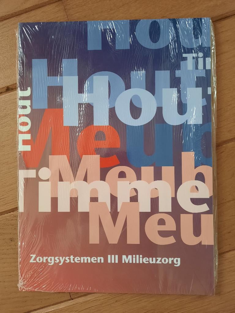 SH&M Hout Meubel Timmeren - Zorgsystemen III Milieuzorg - nw, Boeken, Ophalen of Verzenden, Beta, Zo goed als nieuw, HBO