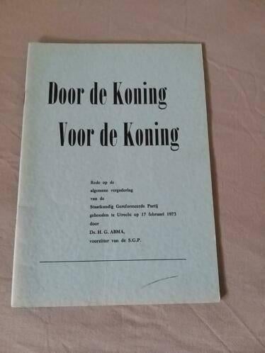 Door de koning voor de koning 1973 rede Ds H G Abma, Gelezen, Christendom | Protestants, Ophalen of Verzenden, Ds H G Abma