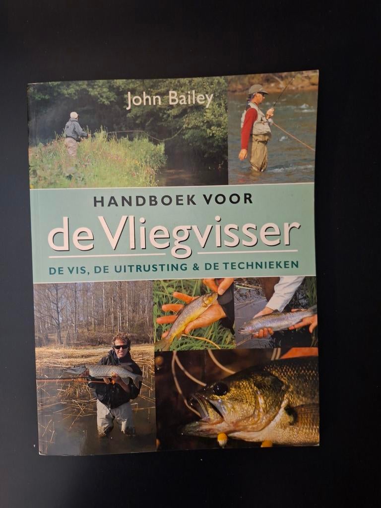 Handboek voor de Vliegvisser - John Bailey, Boeken, Ophalen of Verzenden, Zo goed als nieuw, Overige onderwerpen, John Bailey