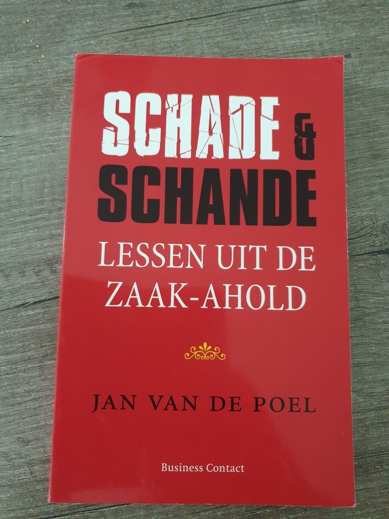 Schade & schande lessen uit de zaak-ahold, Ophalen of Verzenden, Gelezen