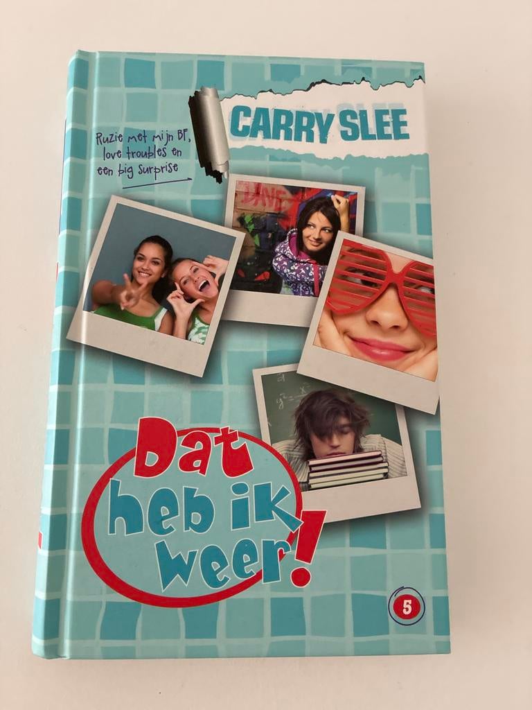 Dat heb ik weer! - Carry Slee (Deel 5), Boeken, Ophalen of Verzenden, Zo goed als nieuw, Fictie algemeen