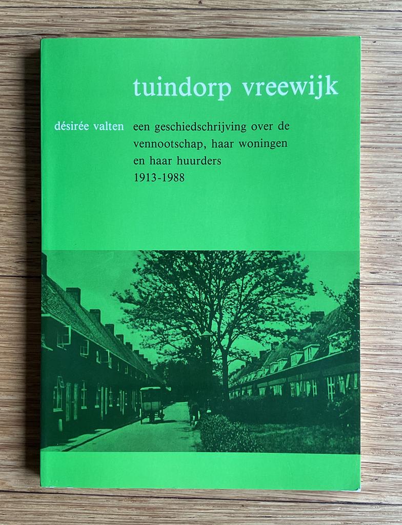 Tuindorp Vreewijk: Geschiedenis van een Rotterdamse wijk, Boeken, Geschiedenis | Stad en Regio, Ophalen of Verzenden, 20e eeuw of later