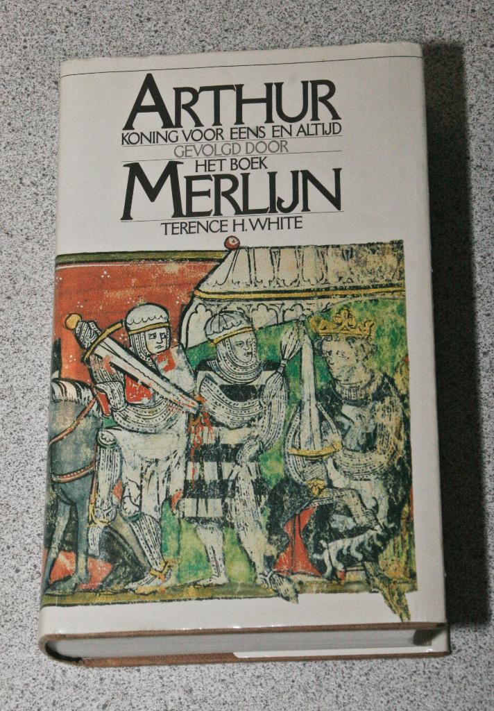 Arthur Koning voor eens en altijd + Merlijn.Terence H. White, Ophalen of Verzenden, Zo goed als nieuw, Terence H. White